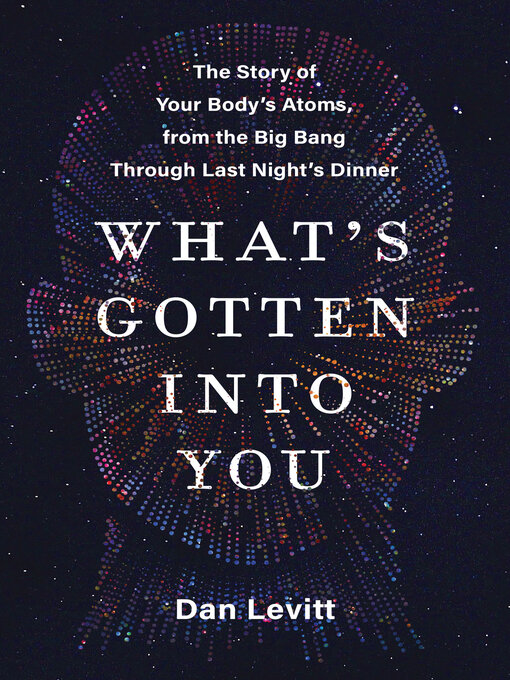 Title details for What's Gotten Into You by Dan Levitt - Available